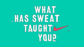 What Has Sweat Taught You?