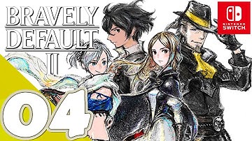 Bravely Default II [Switch] | Gameplay Walkthrough Part 4 [Chapter 1] (3/3) | No Commentary