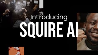 Introducing SQUIRE AI