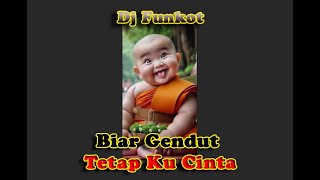 FUNKOT - Dj Biar Gendut Tetap Ku Cinta Terbaru 2025 - WisoN Remix