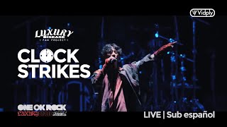 ONE OK ROCK - Clock Strikes LIVE | Sub español | LUXURY DISEASE JAPAN TOUR 2023