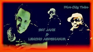 **Sky Jahe ft Lencho Abdishakur**New Oromo Song "Jalala**2017