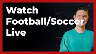 How To Watch Football/Soccer Match Live (Mobile & Computer) | Legal 2024 - Full Guide screenshot 4