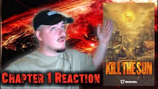 KIll the Sun: Webnovel Reaction Chapter 1 | WHAT AM I READING!?