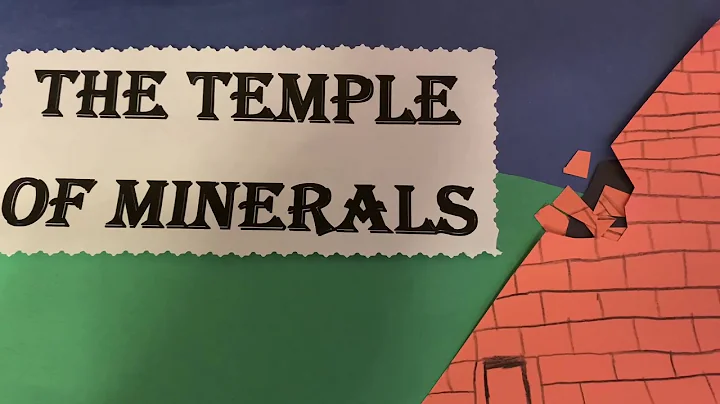 The Temple of Minerals By: Truman Anderson
