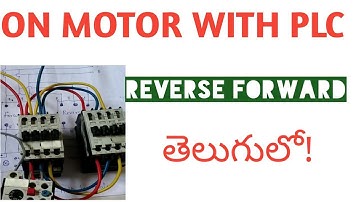 How to ON-OFF reverse forward starter with PLC in telugu