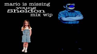 Mario Is Missing Young Sheldon Mix Wip