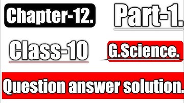 Class 10th Chapter 12 Question Answer Science