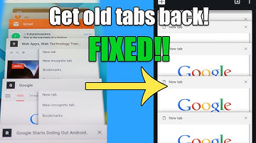 How To Get Tabs Back In Chrome Android 5.0 Lollipop and in Marshmallow from Multi window Tabs