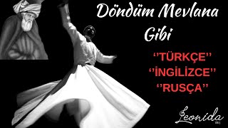 Leonida - Döndüm Mevlana Gibi - ( İNGİLİZCE - RUSÇA - TÜRKÇE ) Mevlana Celaleddin-i Rumi Resimi