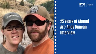 25 Years of Alumni Art: Andy Duncan Interview