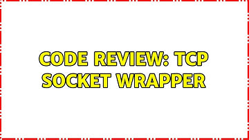 Code Review: TCP Socket Wrapper