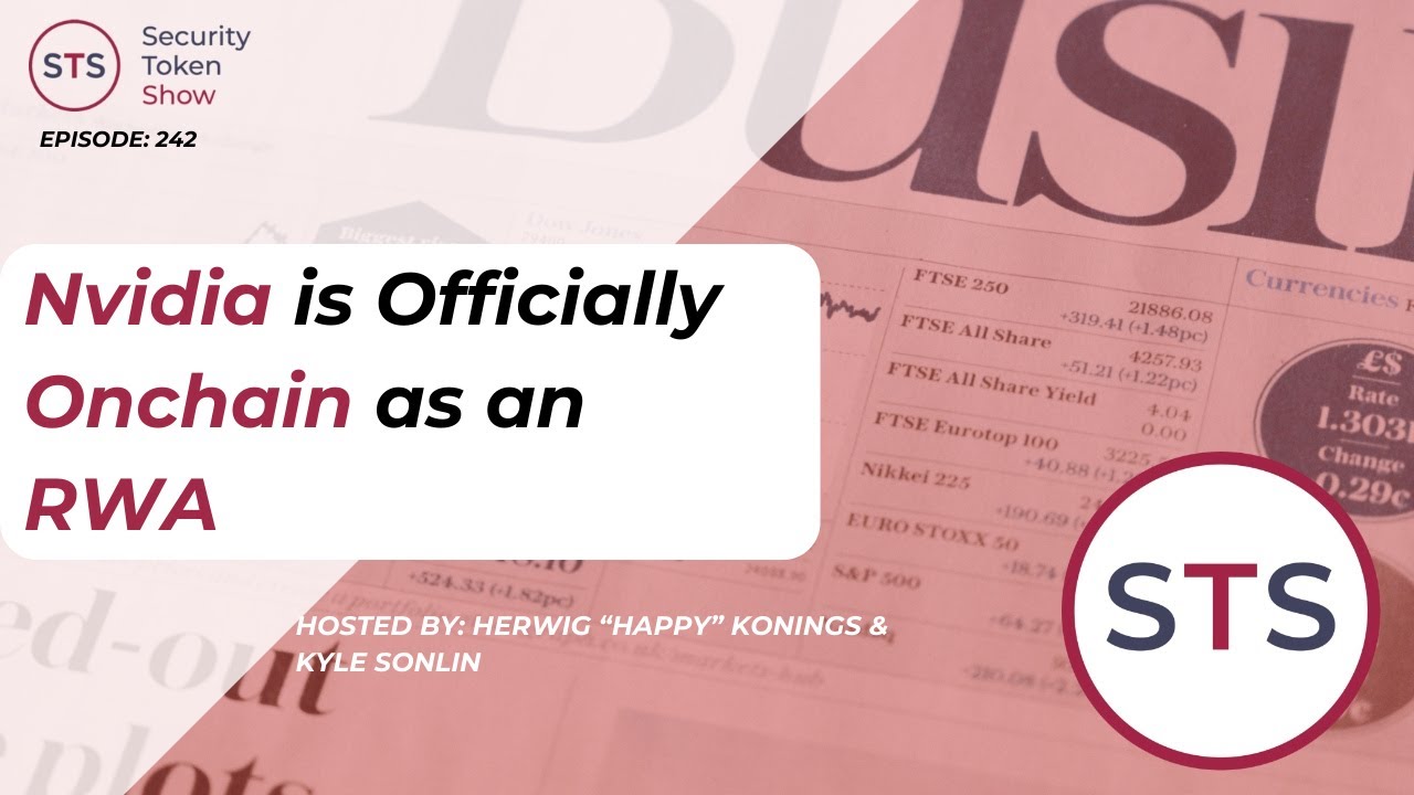 Nvidia is Officially Onchain as an RWA - Security Token Show: Episode 242