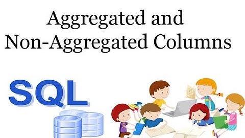 SQL : How to handle aggregated and non-aggregated columns in select statement