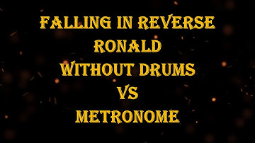 Falling In Reverse - Ronald vs Metronome 92 bpm drumless