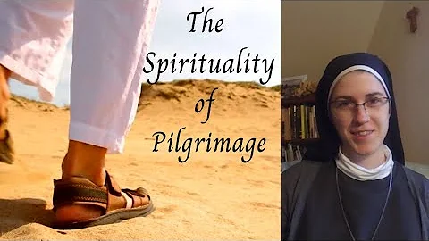 The Spirituality of Pilgrimage - Sr. Angela Burnha...