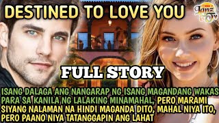 FULL STORY|Destined To Love You|LANZTV