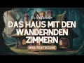 #Kurzgeschichte: Das Haus mit den wandernden Zimmern | Mini #Hörbuch voller Geheimnisse & Magie