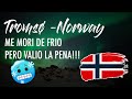 🇧🇻 Noruega Mágica Ep.02 - Tromsø la ciudad capital de las auroras boreales en el círculo polar.