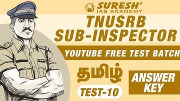 TNUSRB | SUB-INSPECTOR | TAMIL | TEST-10 | ANSWER KEY | Suresh IAS Academy