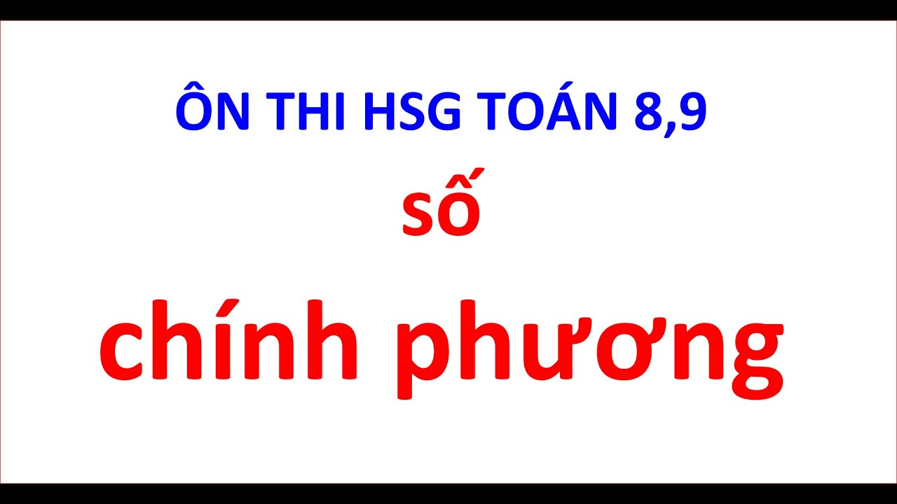 Số chính phương| ôn thi HSG toán 8,9