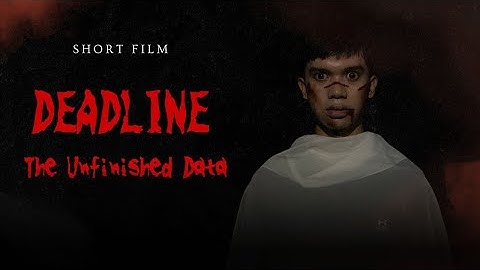 DeadLine | The Unifinished Data