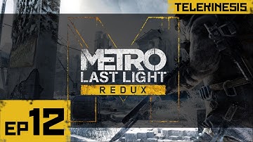 Metro Last Light Redux Gameplay Walkthrough Part 12 1080p ULTRA PC/XBOX/PS4