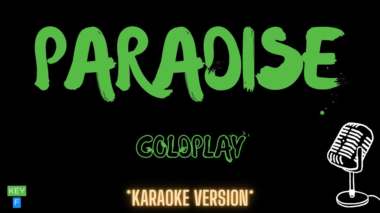 Coldplay - Paradise (Karaoke Version) Coldplay - Paradise (Karaoke Version)