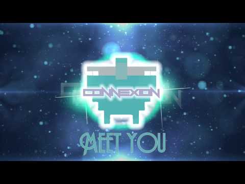 Connexion Ft.Axel Spark -Meet you