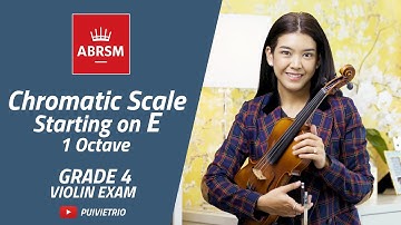 ABRSM : Grade 4 | Chromatic Scale - Starting on E - 1 Octave | Violin Exam