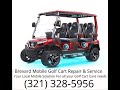 Brevard Mobile Golf Cart Repair & Service 321-328-5956