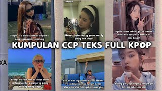 KUMPULAN CCP TEKS  FULL KPOP || KEREN DAN SERU || PART 20🌸