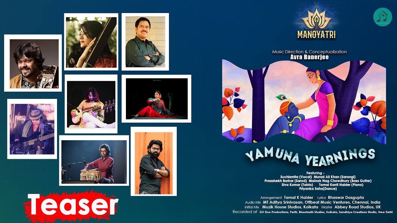 Yamuna Yearnin | Official Teaser | Manoyatri | World Music | Muzik House Productions