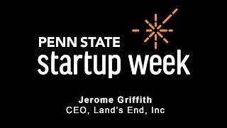 Famous Penn State Startup Week 2017 - Jerome Griffith, CEO of Land's End Profile