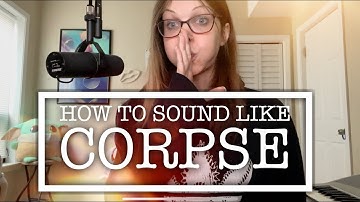 How to Sound Like CORPSE (Sub-Harmonic Voice Tutorial)