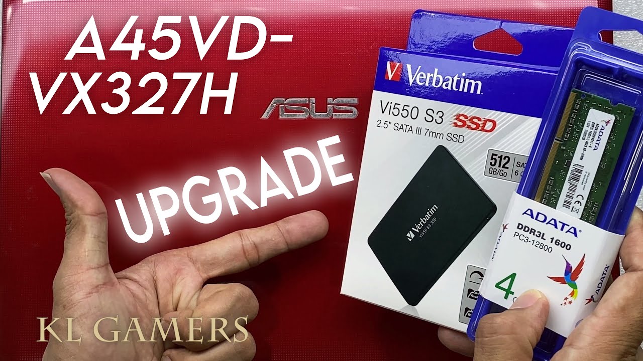 ASUS A45VD VX327H Notebook Laptop Upgrade RAM And SSD Increase Speed ASUS A45VD VX327H Notebook Laptop Upgrade RAM And SSD Increase Speed
