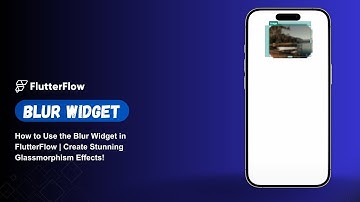How to Use the Blur Widget in FlutterFlow | Create Stunning Glassmorphism Effects!