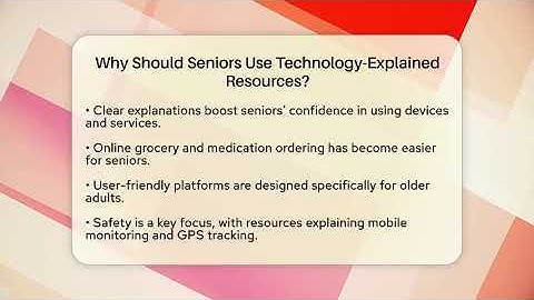Why Should Seniors Use Technology-Explained Resources? | Tech Terms Explained News