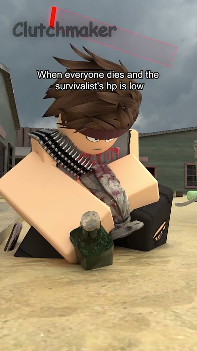 When everyone dies and the survivalist's hp is low = 💀