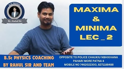 BSC PHYSICS semester 1 | maxima and mininma lec 2  | BSC PHYSICS BY RAHUL SIR