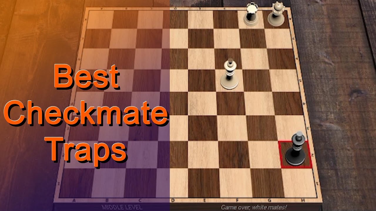 Best Checkmate Traps