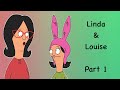 Linda & Louise Part 1 (Bob’s Burgers)