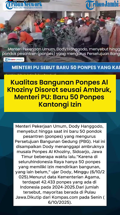 Kualitas Bangunan Ponpes Al Khoziny Disorot Seusai Ambruk, Menteri PU: Baru 50 Ponpes Kantongi Izin