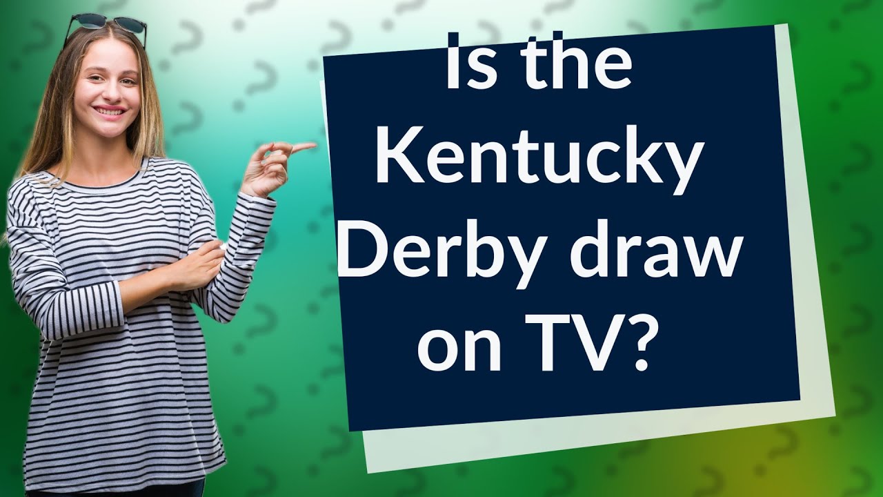 Is the Kentucky Derby draw on TV? YouTube