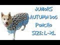 Junior's Autumn Poncho |Large-XL Size Dog Poncho| Crochet Tutorial