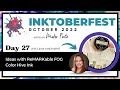 INKtoberfest 2022 - October 27th - Ideas with ReMARKable Fog Ink w/ Candi VanDerWerf