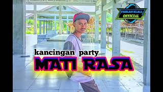 MATI RASA🌴 KANCINGAN 🌴 FARLAN KLALI REMIXER 