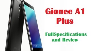 Gionee A1 plus Full Specifications & feature screenshot 4