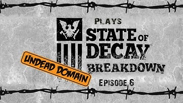 State of Decay: Breakdown - Episode 6 - Refueling the RV
