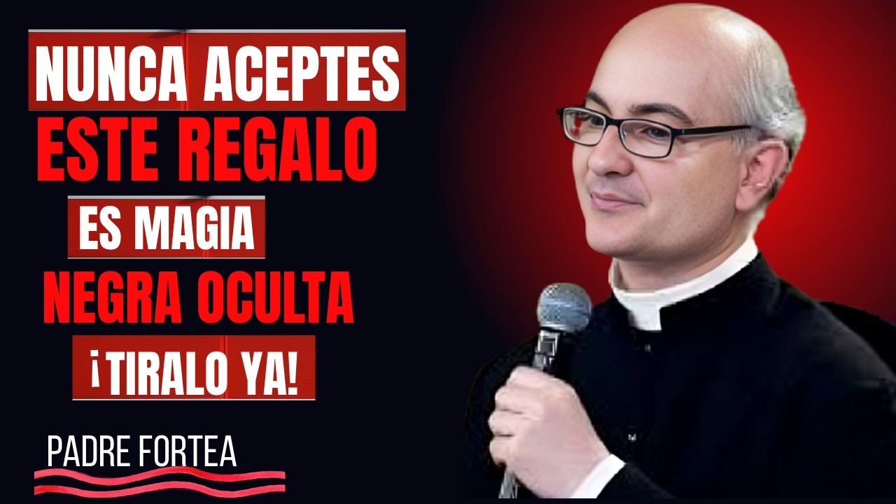 🚨 ¡Si Te Regalan Esto… Podría Arruinar Tu Vida Espiritual! | Advertencia del Padre Fortea
